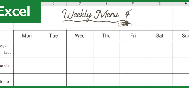 献立表（Excel）無料テンプレート「00005」で一週間のごはんをおしゃれに計画出来る！